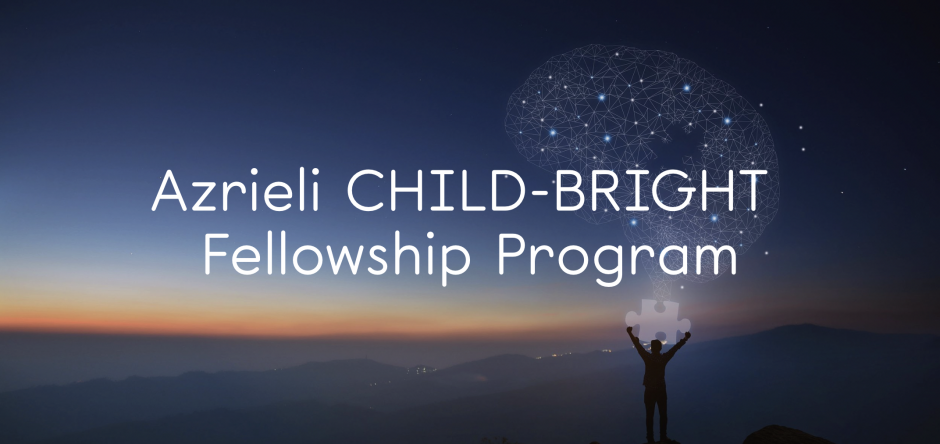A person is standing, looking into the horizon, and holding a giant puzzle piece above their head. Above, in the sky, illustrated with lines and connecting dots, is the outline of a brain with an empty shape in its centre matching the shape of the puzzle piece. Text reads: Azrieli CHILD-BRIGHT Fellowship Program